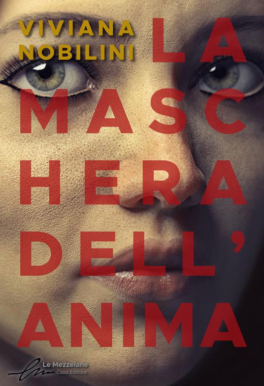 La maschera dell'anima - Viviana Nobilini,Alessandra Buschi,Alessio Gherardini - ebook