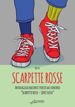 Scarpette rosse. Antologia dal I Concorso Letterario «Scarpette rosse. Joyce Lussu». Ediz. integrale