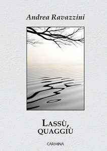Lassù, quaggiù. Ediz. integrale