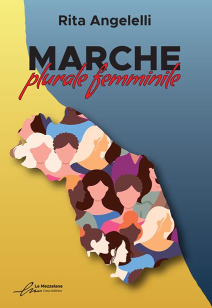 Marche: plurale femminile - Rita Angelelli - copertina