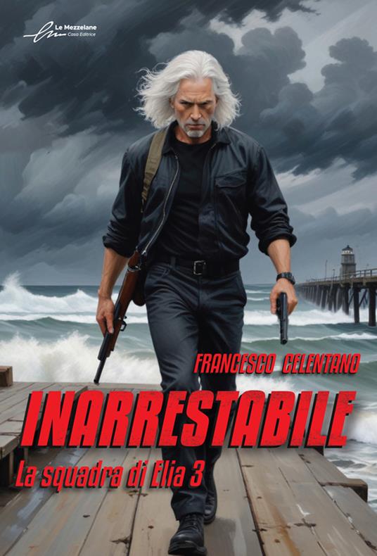 Inarrestabile. La squadra di Elia. Vol. 3 - Francesco Celentano - copertina