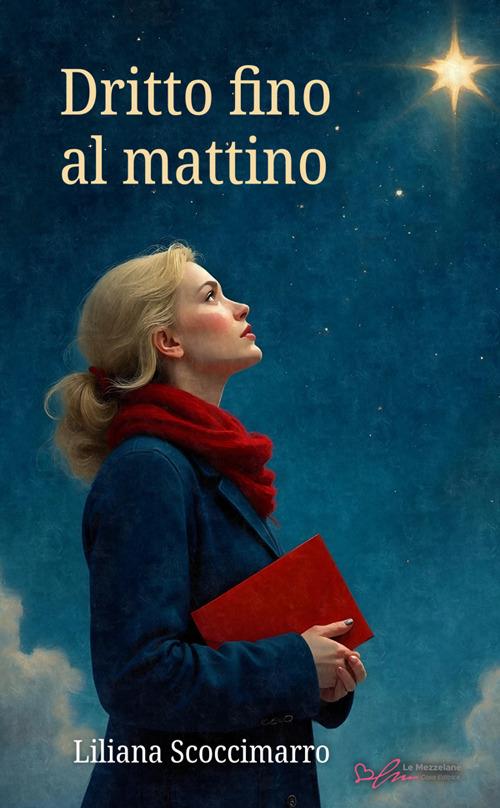 Dritto fino al mattino - Liliana Scoccimarro - copertina