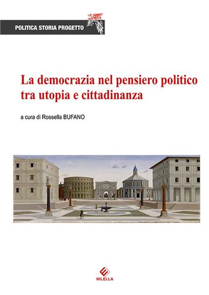 La democrazia nel pensiero politico tra utopia e cittadinanza - copertina