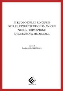Il ruolo delle lingue e delle letterature germaniche nella formazione dell'Europa meridionale