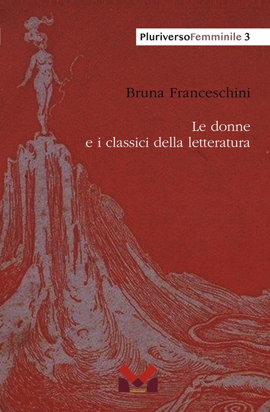 Le donne e i classici della letteratura - Bruna Franceschini - copertina