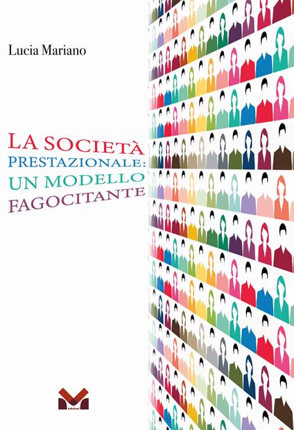La società prestazionale: un modello fagocitante - Lucia Mariano - copertina