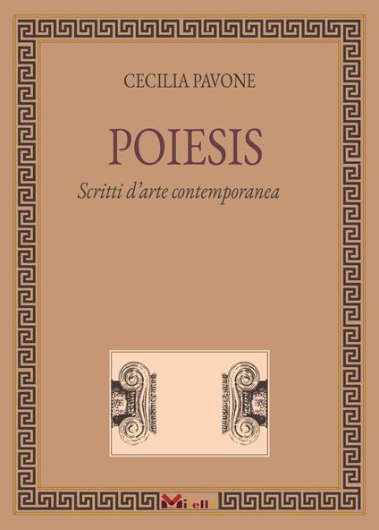 Poiesis. Scritti d'arte contemporanea - Cecilia Pavone - copertina