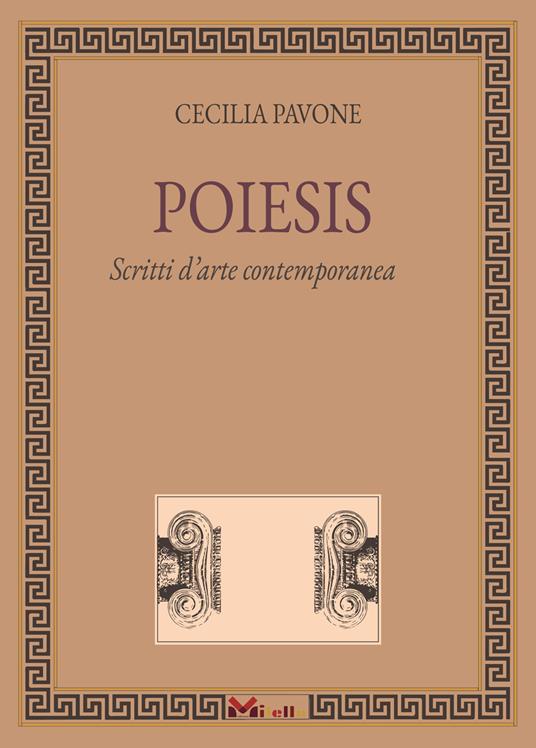 Poiesis. Scritti d'arte contemporanea - Cecilia Pavone - copertina