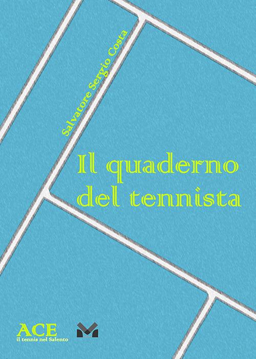 Il quaderno del tennista - Sergio Salvatore Costa - copertina