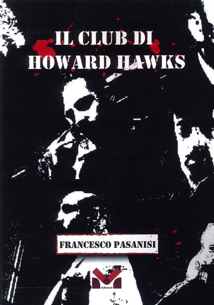 Il club di Howard Hawks - Francesco Pasanisi - copertina
