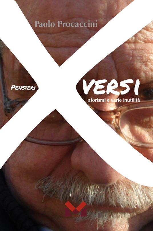 PensieriXversi, aforismi e varie inutilità - Paolo Procaccini - copertina