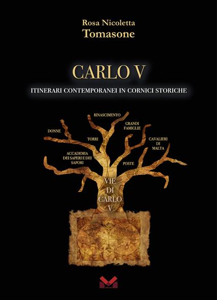 Carlo V. Itinerari contemporanei in cornici storiche - Rosa Nicoletta Tomasone - copertina