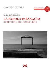 La parola paesaggio. Scritture del Finisterre