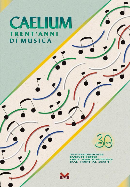 Caelium. Trent'anni di musica. Ediz. illustrata - Associazione Caelium - copertina