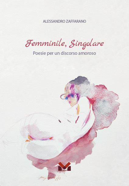 Femminile, Singolare - Alessandro Zaffarano - copertina