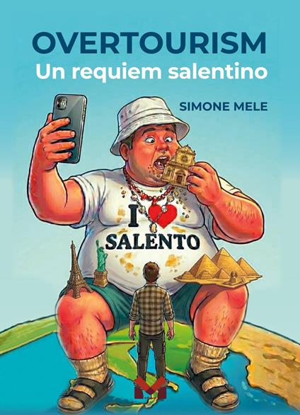 Overtourism. Un requiem salentino - Simone Mele - copertina