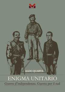 Enigma Unitario. Guerre D'indipendenza. Guerra Per Il Sud-image