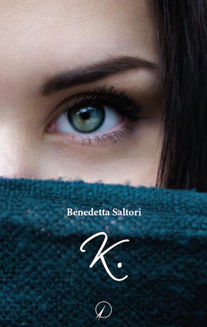 K. - Benedetta Saltori - copertina