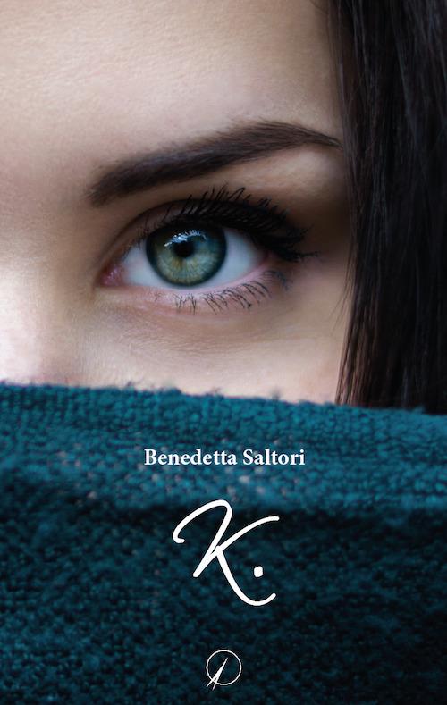 K. - Benedetta Saltori - copertina