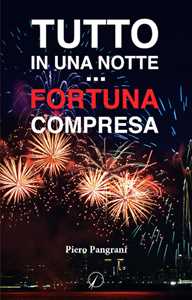 Tutto in una notte... fortuna compresa