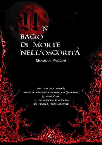 Un bacio di morte nell'oscurità - Morena Paolini - copertina