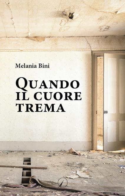 Quando il cuore trema - Melania Bini - copertina