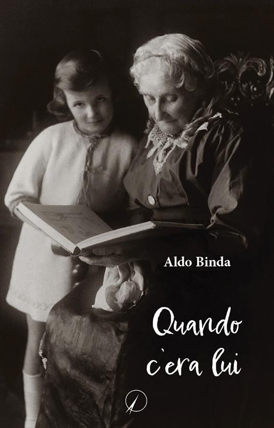 Quando c'era lui - Aldo Binda - copertina