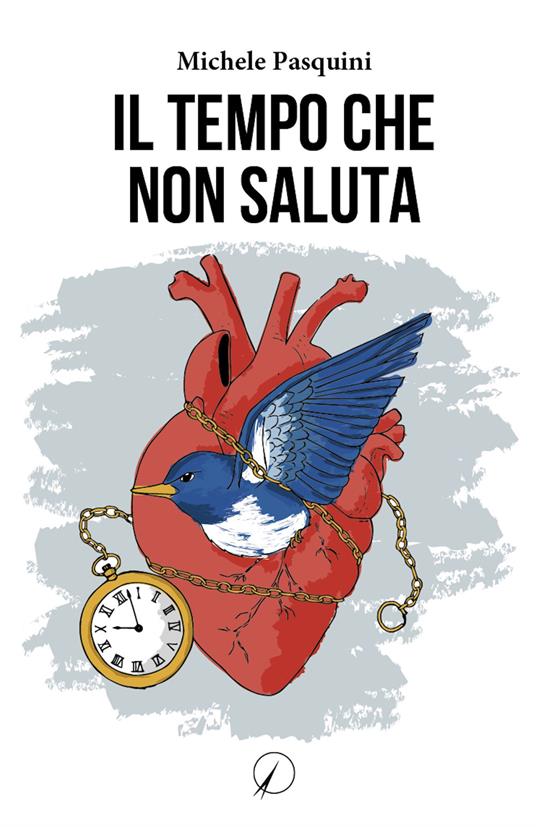 Il tempo che non saluta - Michele Pasquini - copertina