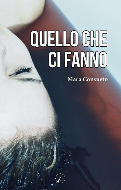 Quello che ci fanno - Mara Consueto - copertina