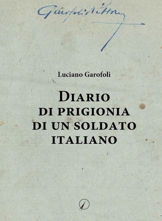 Diario di prigionia di un soldato italiano - Luciano Garofoli - copertina
