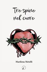 Tre spine nel cuore