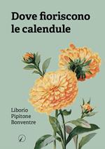 Dove fioriscono le calendule
