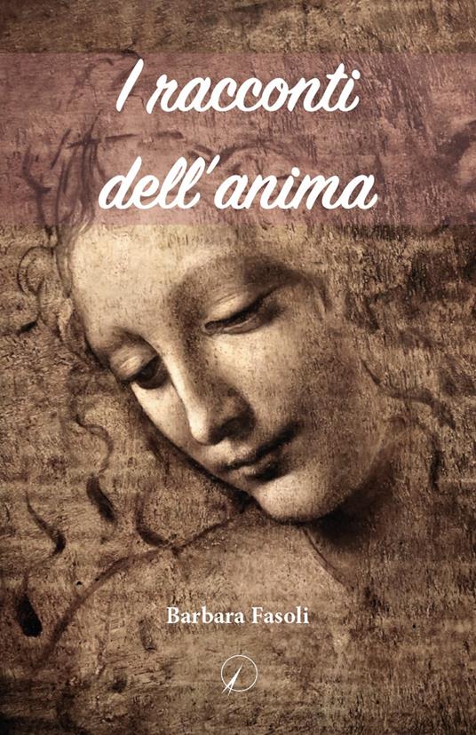 I racconti dell'anima - Barbara Fasoli - copertina