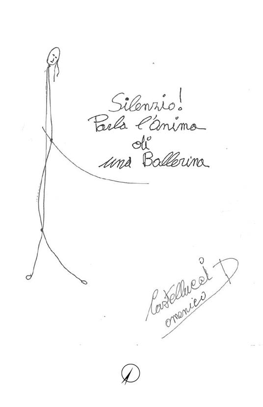 Silenzio! Parla l'anima di una ballerina - Domenico Castellucci - copertina