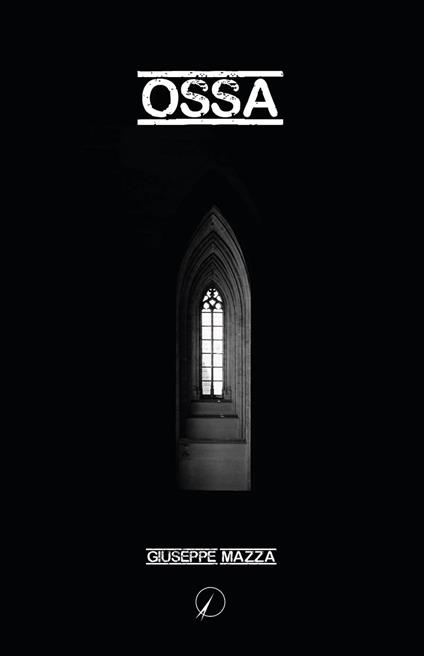 Ossa - Giuseppe Mazza - copertina