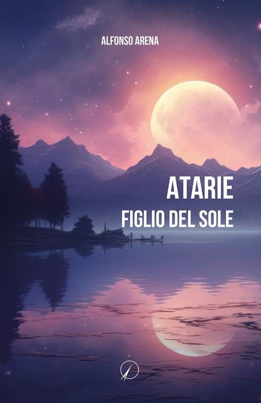 Atarie. Figlio del Sole - Afonso Arena - copertina