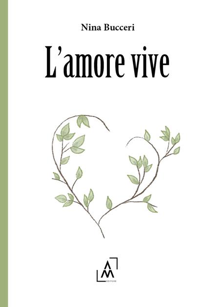 L'amore vive - Antonina Bucceri - copertina