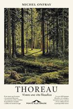 Thoreau. Vivere una vita filosofica