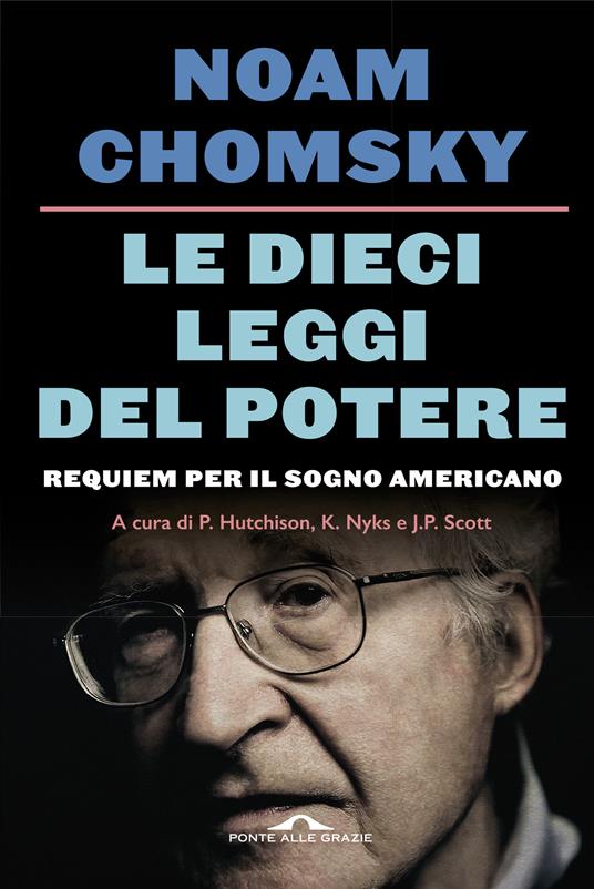 Le dieci leggi del potere. Requiem per il sogno americano. Nuova ediz. - Noam Chomsky - copertina