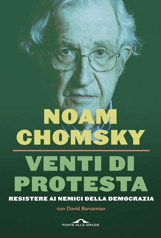 Venti di protesta. Resistere ai nemici della democrazia - David Barsamian,Noam Chomsky,Valentina Nicolì - ebook