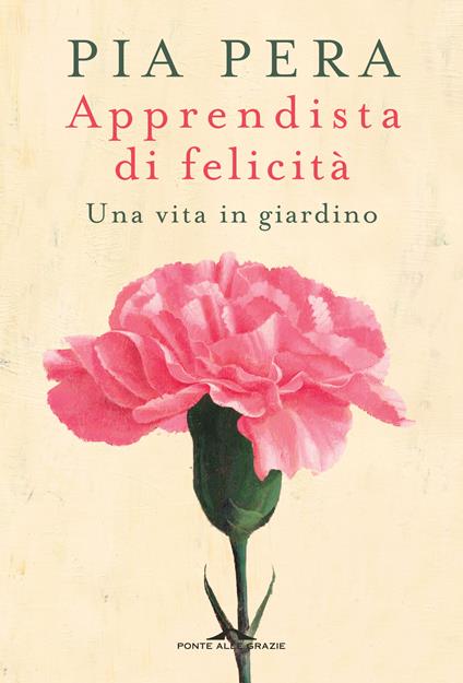 Apprendista di felicità. Una vita in giardino - Pia Pera - copertina