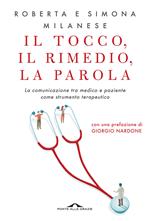 Il tocco, il rimedio, la parola. La comunicazione tra medico e paziente come strumento terapeutico