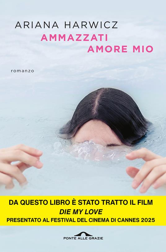 Ammazzati amore mio - Ariana Harwicz - copertina