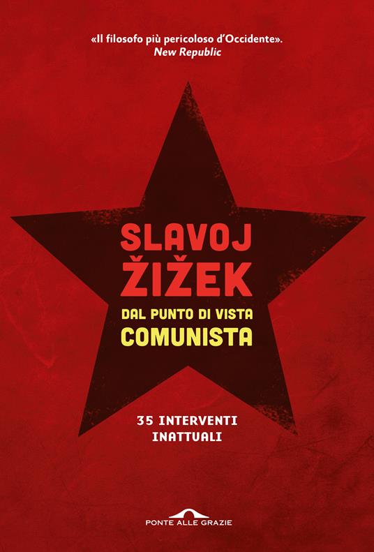 Dal punto di vista comunista. Trentacinque interventi inattuali - Slavoj Zizek,Valentina Salvati - ebook