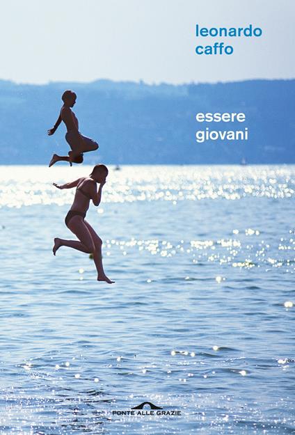 Essere giovani. Racconto filosofico sul significato dell'adolescenza - Leonardo Caffo - copertina