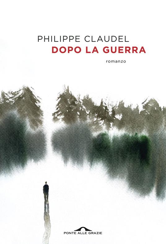 Dopo la guerra - Philippe Claudel - copertina