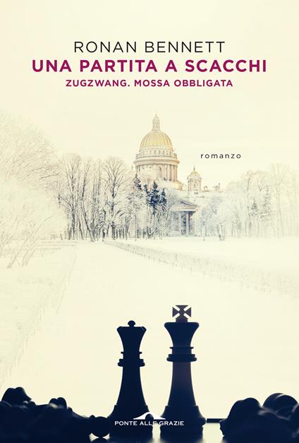 Una partita a scacchi. Zugzwang. Mossa obbligata - Ronan Bennett - copertina