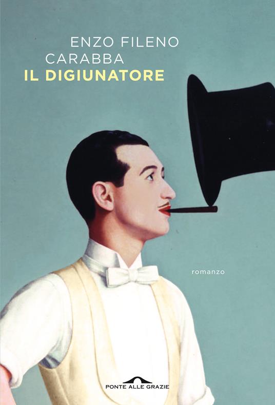 Il digiunatore - Enzo Fileno Carabba - copertina