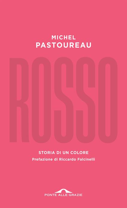 Rosso. Storia di un colore - Michel Pastoureau - copertina