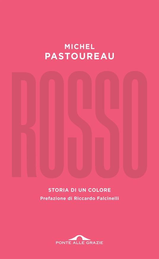 Rosso. Storia di un colore - Michel Pastoureau - copertina